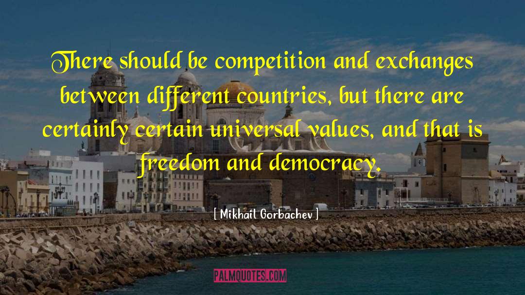 Universal Values quotes by Mikhail Gorbachev
