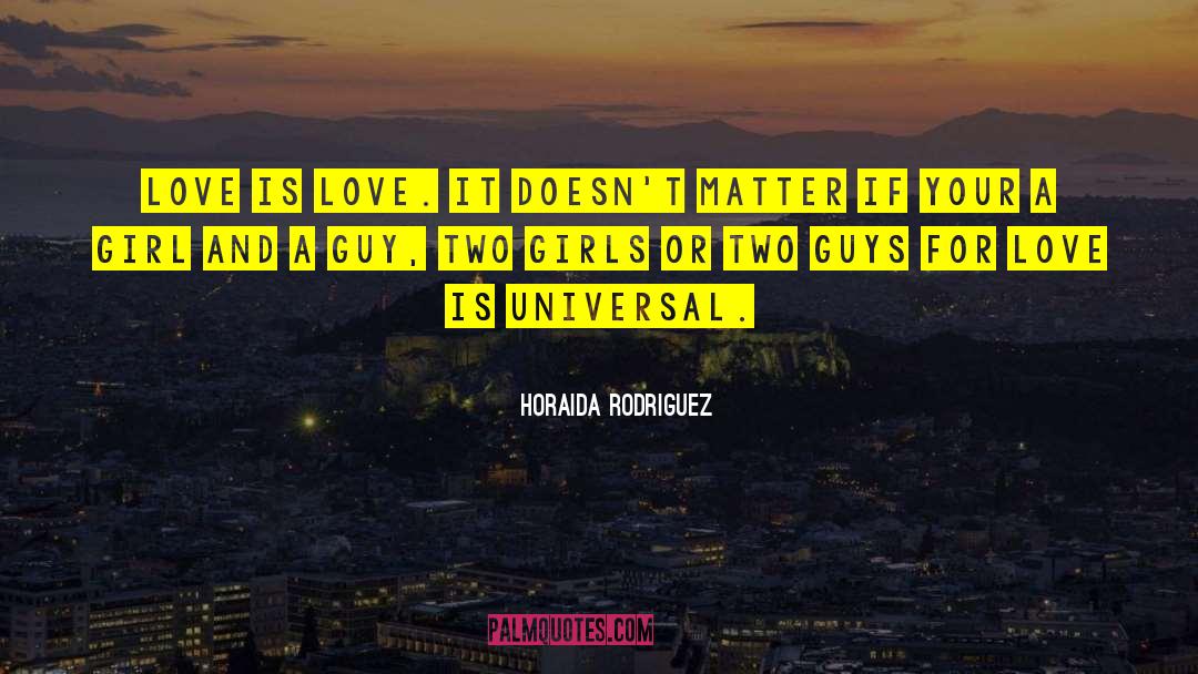 Universal Way quotes by Horaida Rodriguez