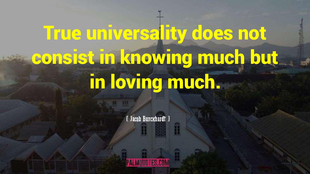 Universality quotes by Jacob Burckhardt