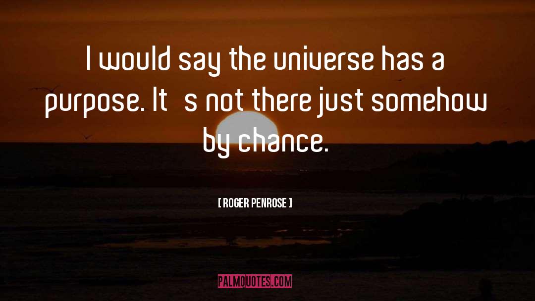Universe By Abraham Hicks quotes by Roger Penrose