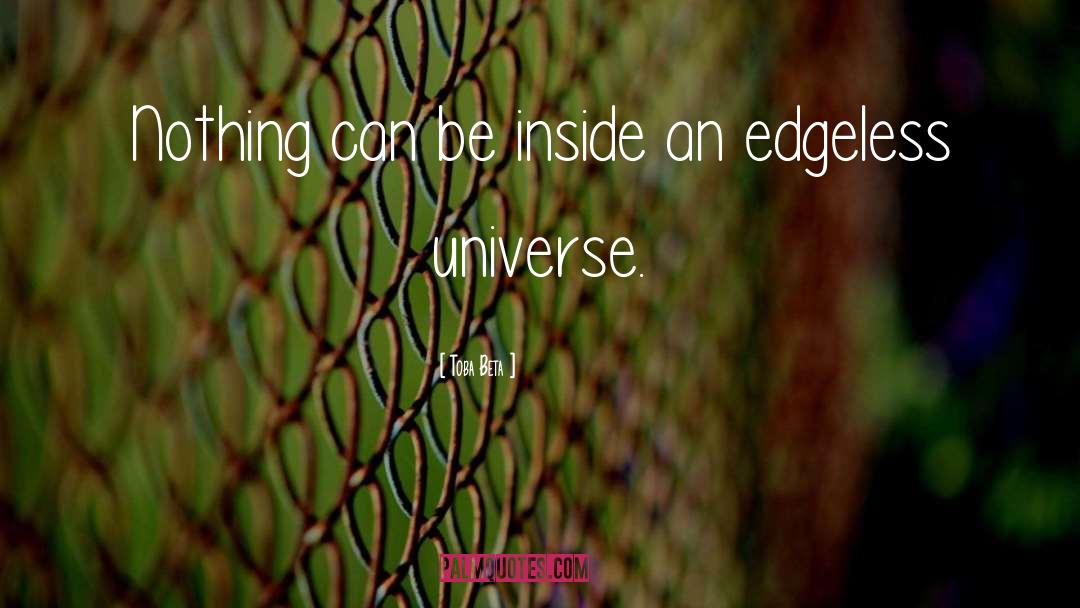 Universe Edge quotes by Toba Beta