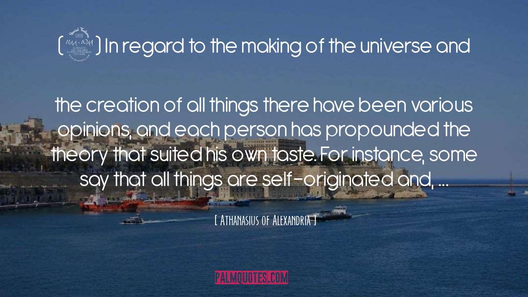 Universe Has Designed Use quotes by Athanasius Of Alexandria
