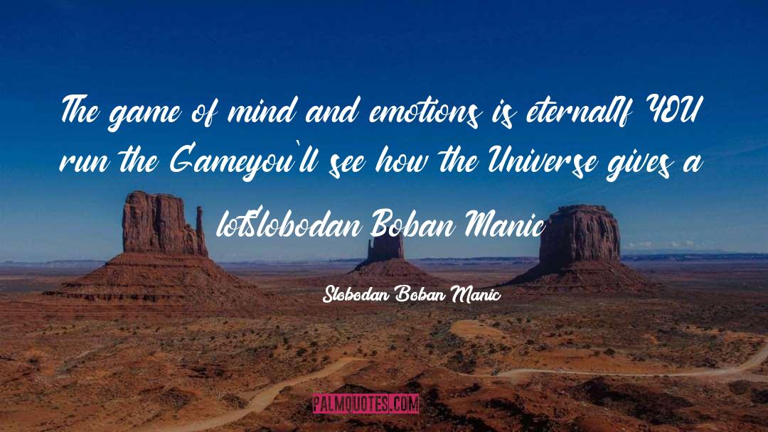 Universe quotes by Slobodan Boban Manic