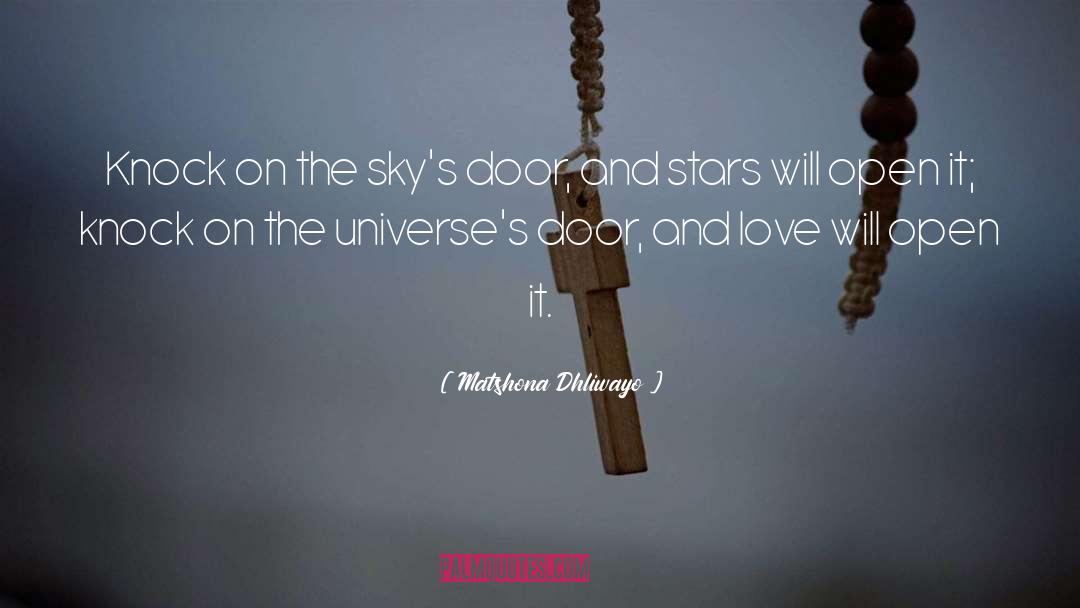 Universe quotes by Matshona Dhliwayo