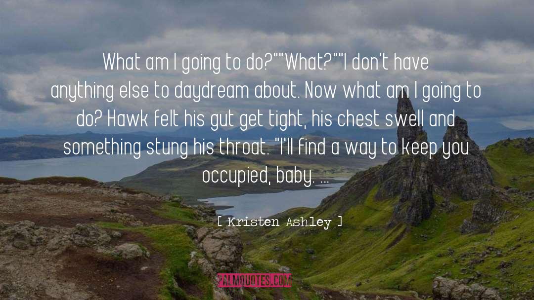 Universeing Occupied quotes by Kristen Ashley