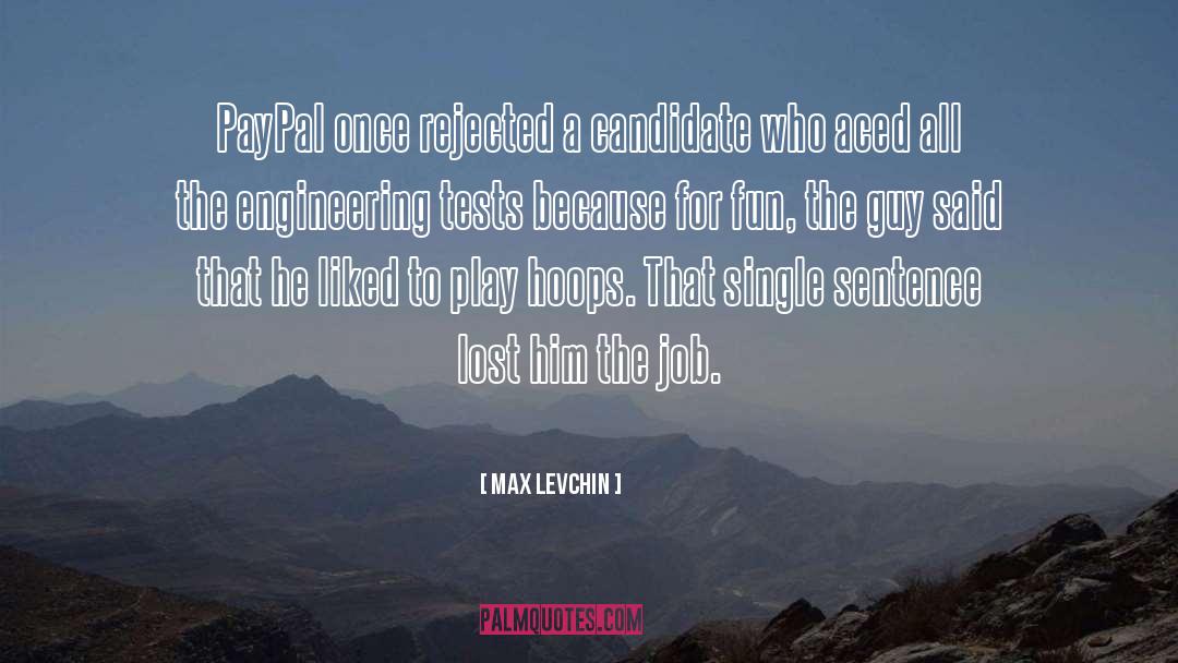 Universelle Engineering quotes by Max Levchin