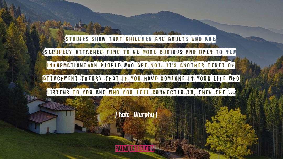 Universit Tenet quotes by Kate   Murphy