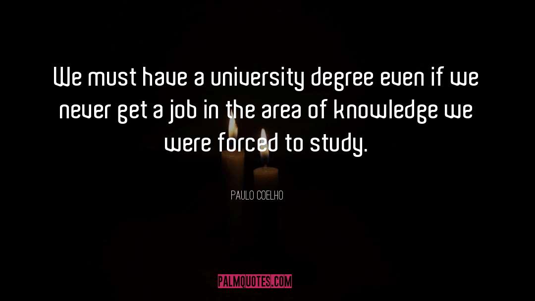 University Degree quotes by Paulo Coelho