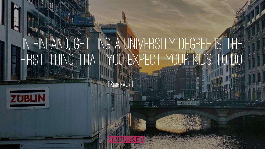 University Degree quotes by Renny Harlin