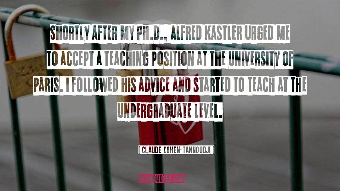University Degrees quotes by Claude Cohen-Tannoudji
