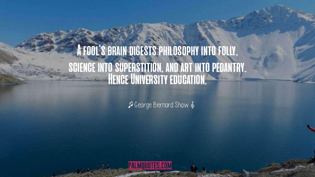 University Education quotes by George Bernard Shaw