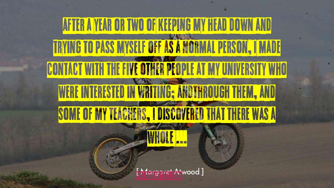 University Of Pennsylvania quotes by Margaret Atwood