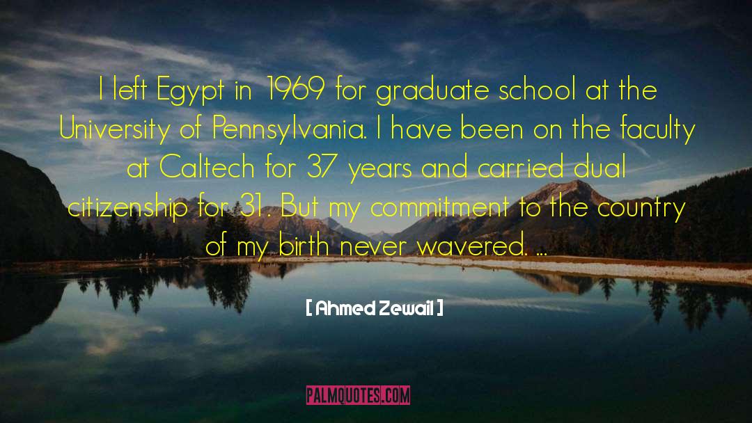 University Of Pennsylvania quotes by Ahmed Zewail