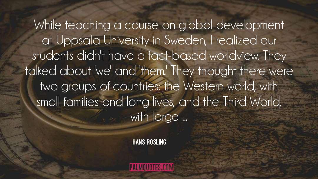 University quotes by Hans Rosling