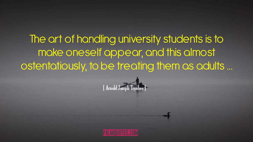 University Students quotes by Arnold Joseph Toynbee