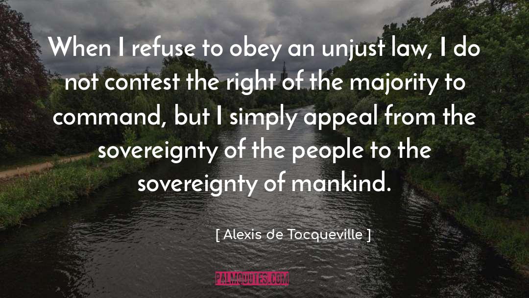 Unjust Laws quotes by Alexis De Tocqueville