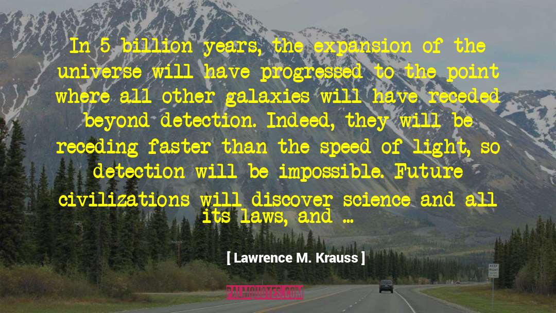 Unjust Laws quotes by Lawrence M. Krauss