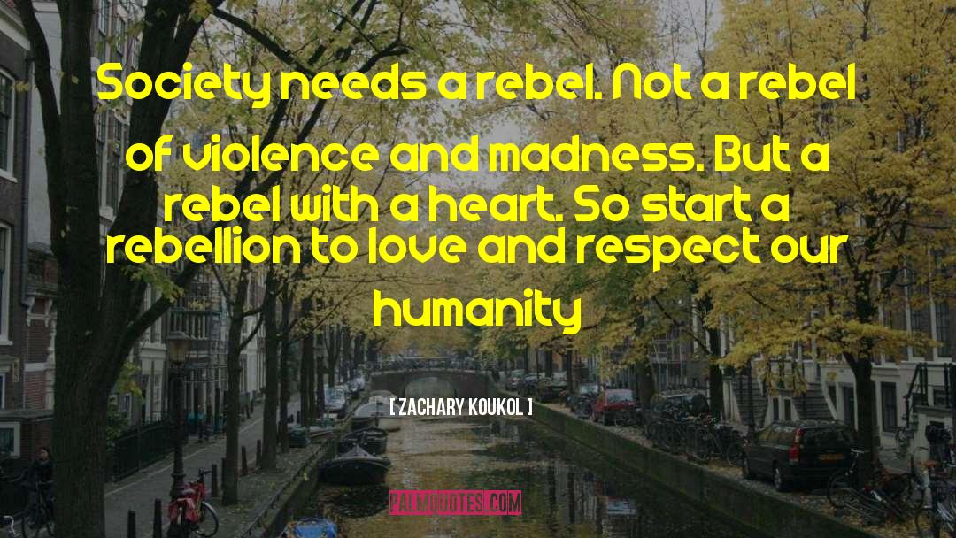 Unjust Society quotes by Zachary Koukol