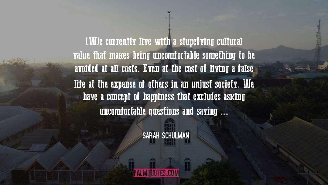 Unjust Society quotes by Sarah Schulman