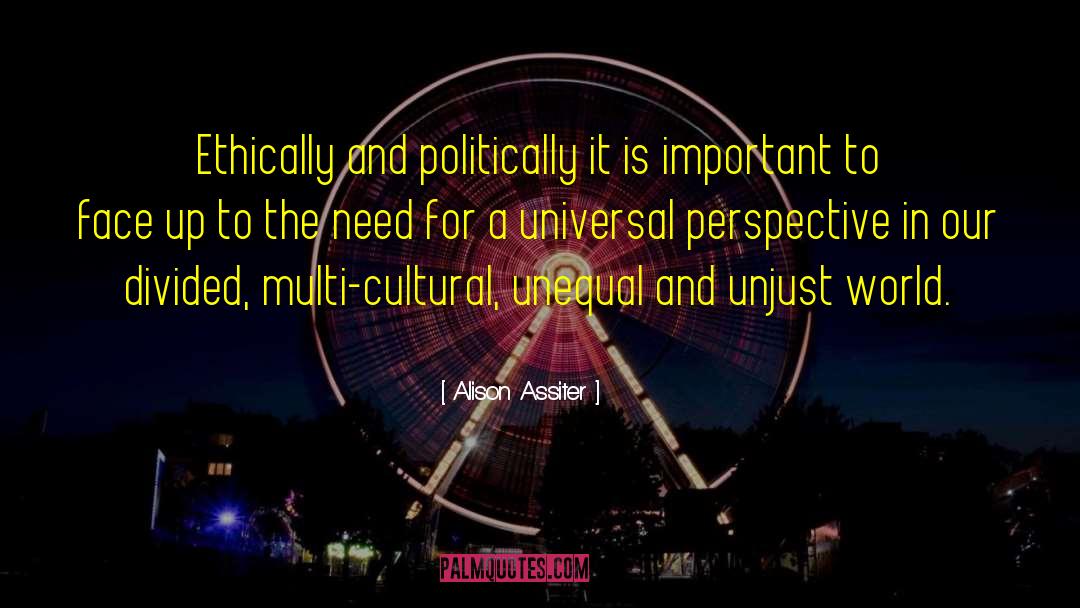 Unjust World quotes by Alison Assiter