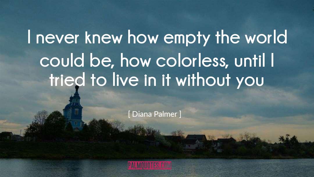 Unjust World quotes by Diana Palmer