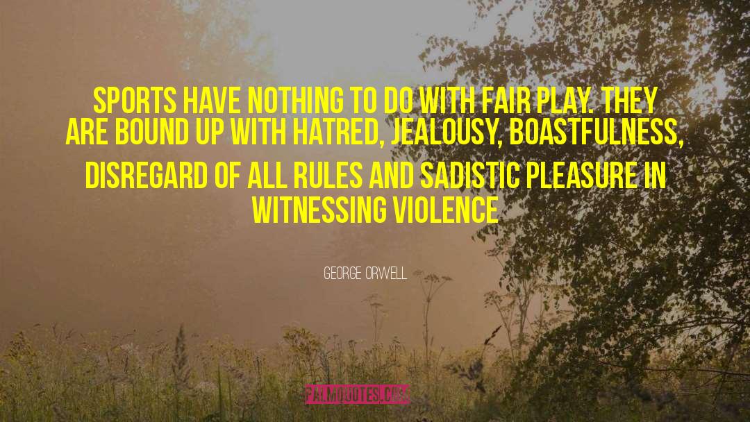 Unjustified Hatred quotes by George Orwell