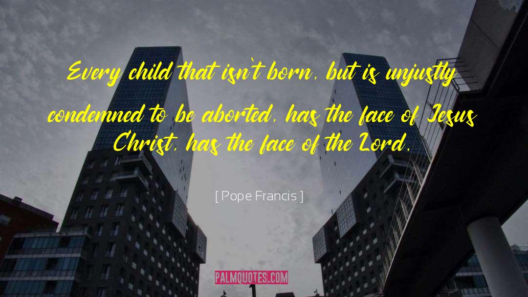 Unjustly quotes by Pope Francis