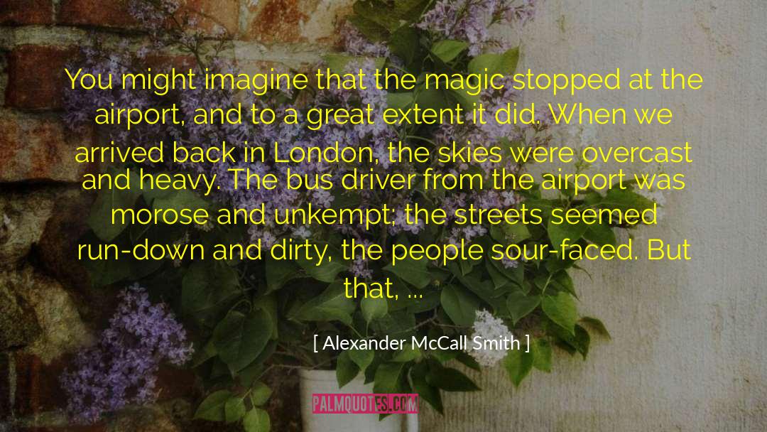 Unkempt quotes by Alexander McCall Smith