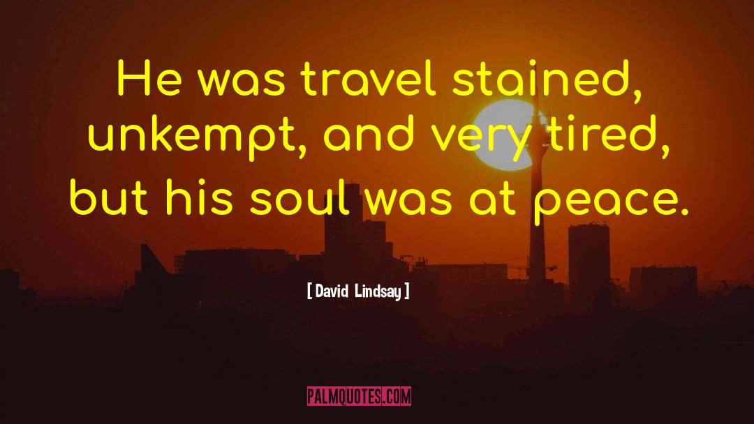 Unkempt quotes by David  Lindsay