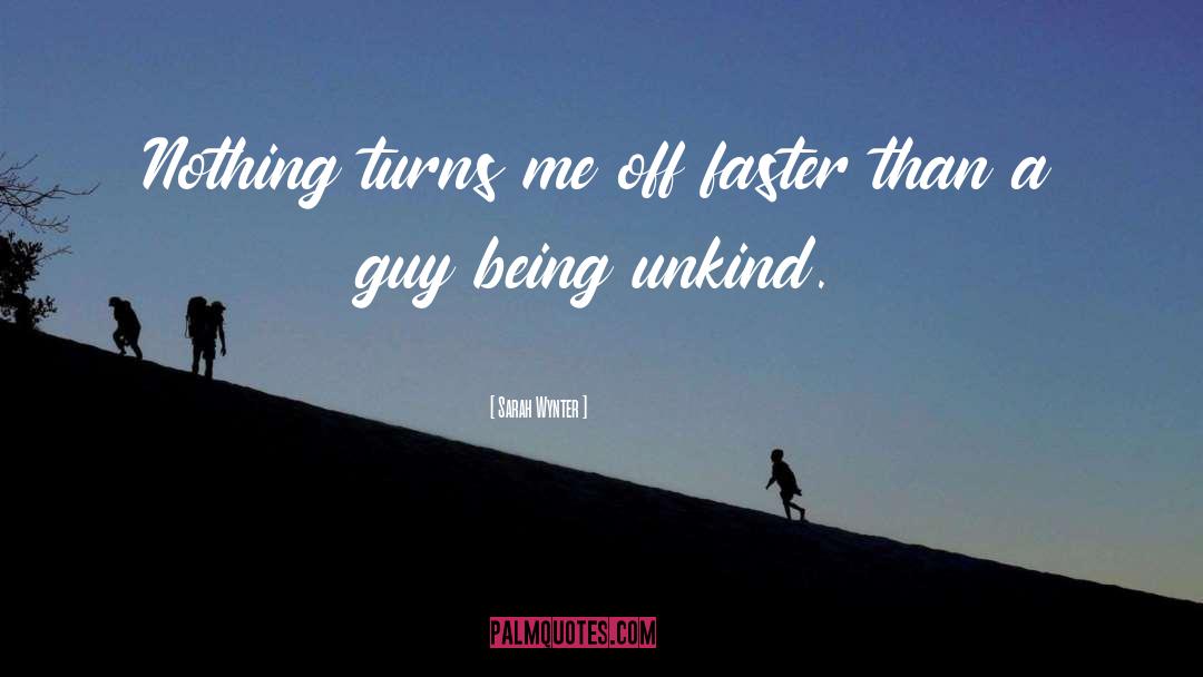 Unkind quotes by Sarah Wynter