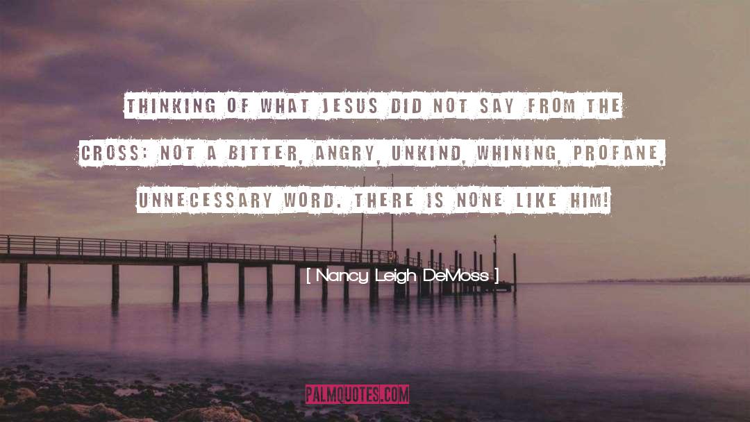 Unkind quotes by Nancy Leigh DeMoss