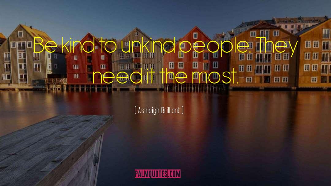 Unkind quotes by Ashleigh Brilliant