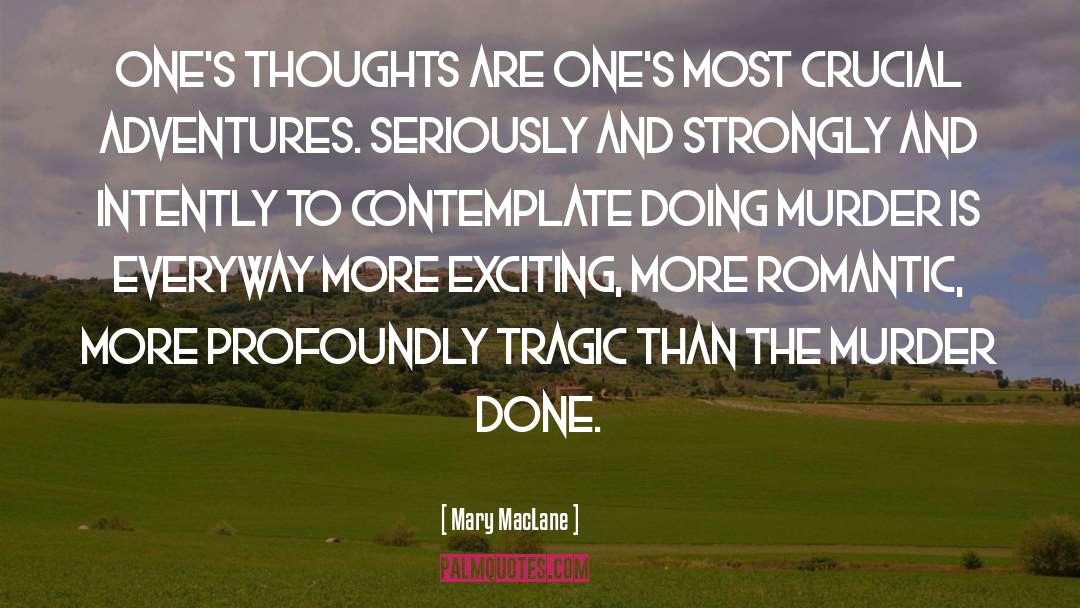 Unkind Thoughts quotes by Mary MacLane