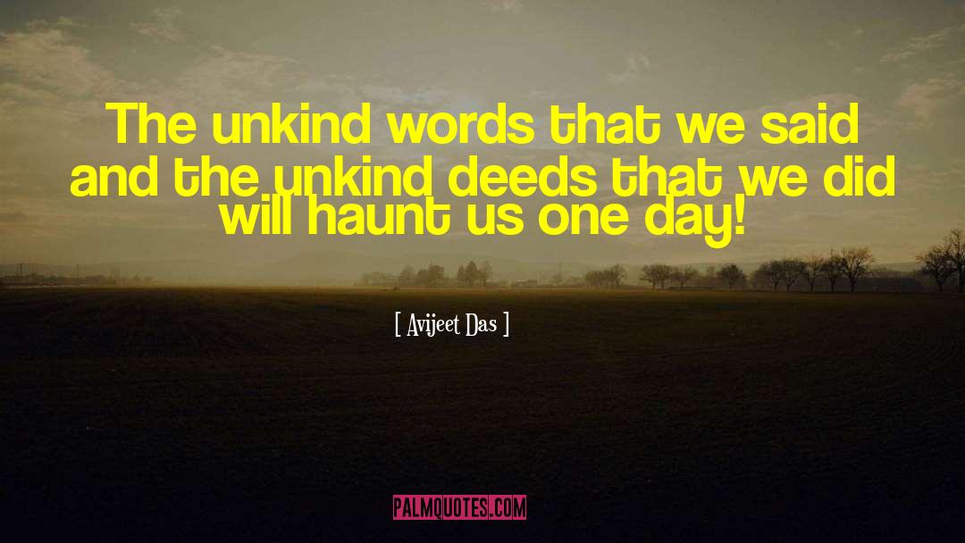 Unkind Words quotes by Avijeet Das