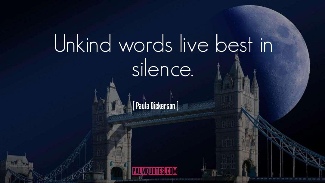 Unkind Words quotes by Paula Dickerson