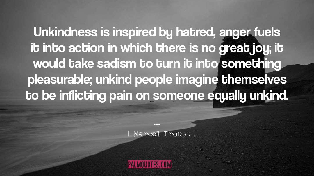 Unkindness quotes by Marcel Proust