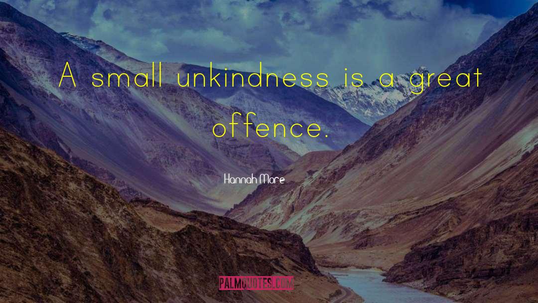 Unkindness quotes by Hannah More