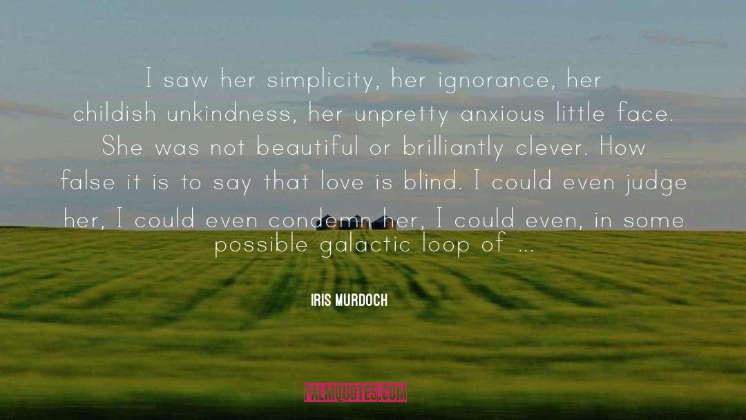 Unkindness quotes by Iris Murdoch