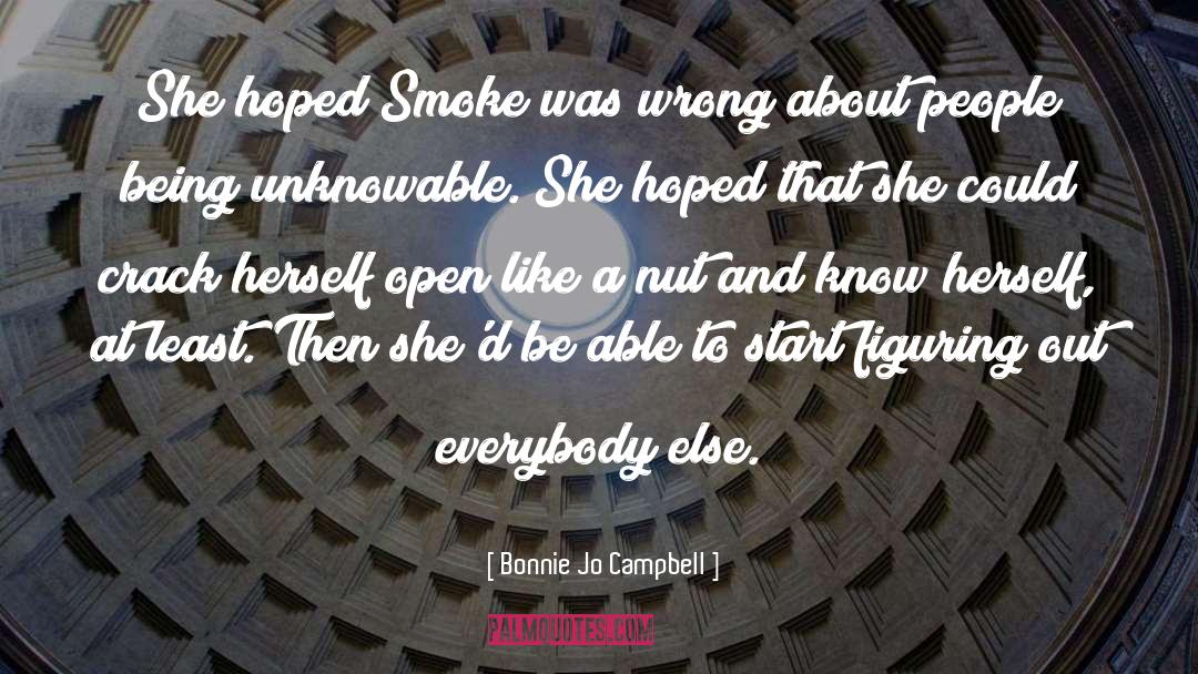 Unknowable Mass quotes by Bonnie Jo Campbell