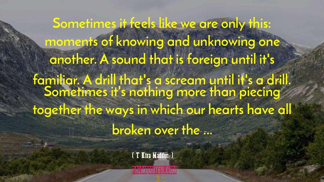 Unknowing quotes by T Kira Madden