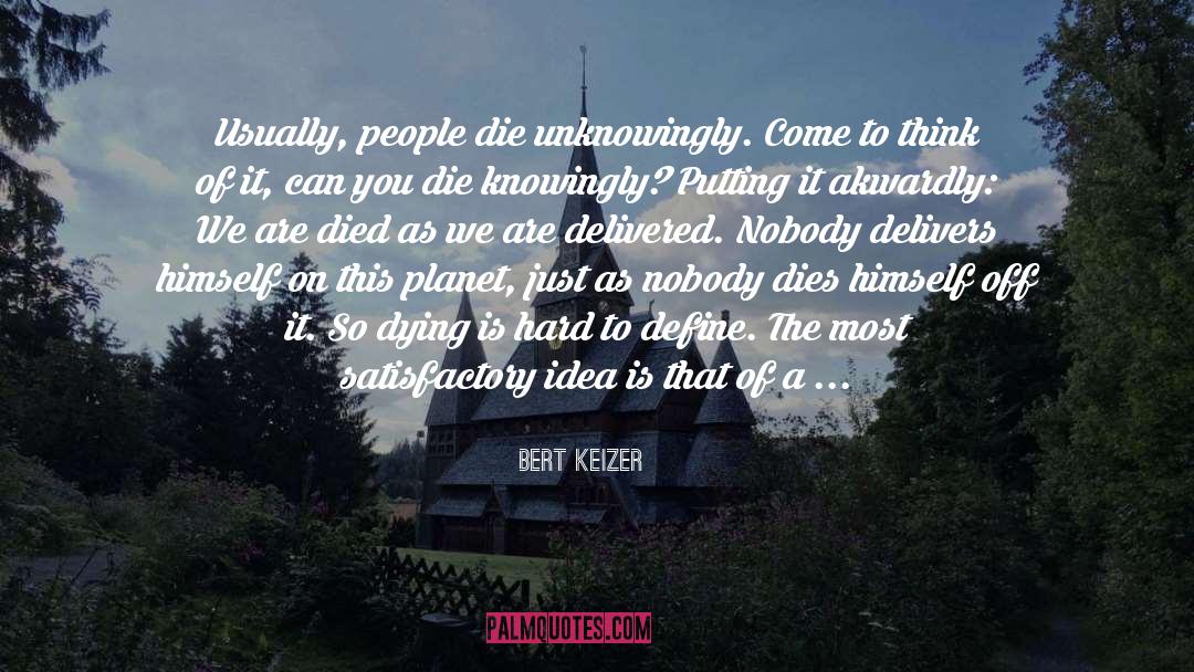 Unknowingly quotes by Bert Keizer