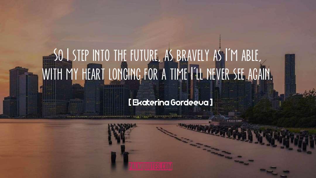 Unknown Future quotes by Ekaterina Gordeeva