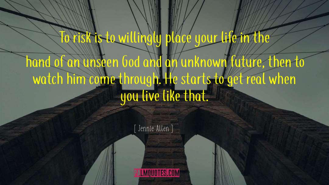 Unknown Future quotes by Jennie Allen