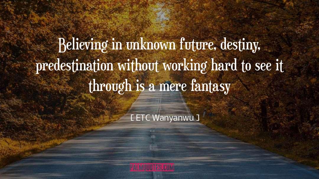 Unknown Future quotes by ETC Wanyanwu