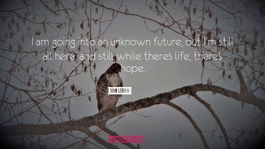 Unknown Future quotes by John Lennon
