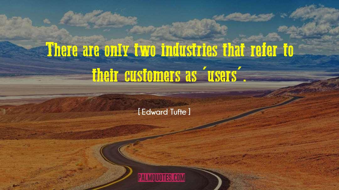 Unknown Industries quotes by Edward Tufte