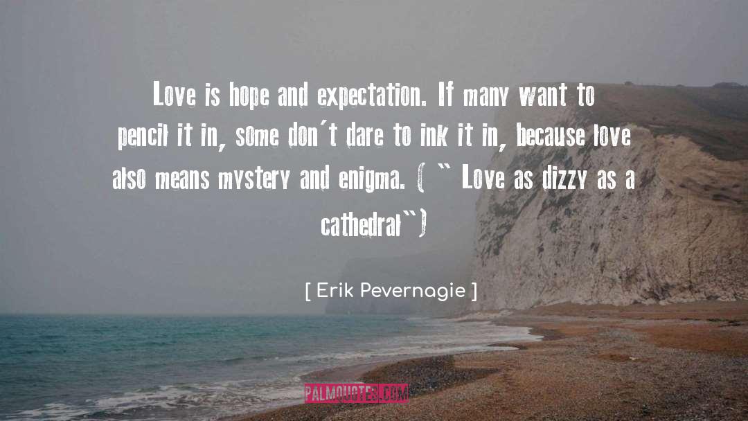 Unknown Love quotes by Erik Pevernagie