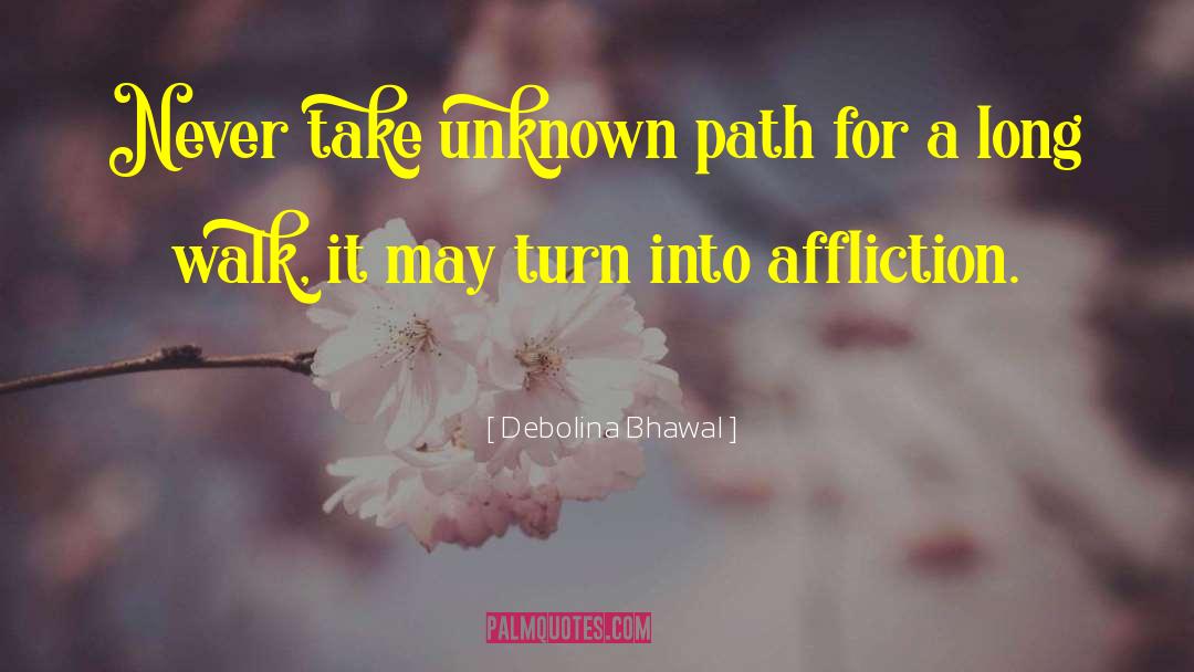Unknown Paths quotes by Debolina Bhawal