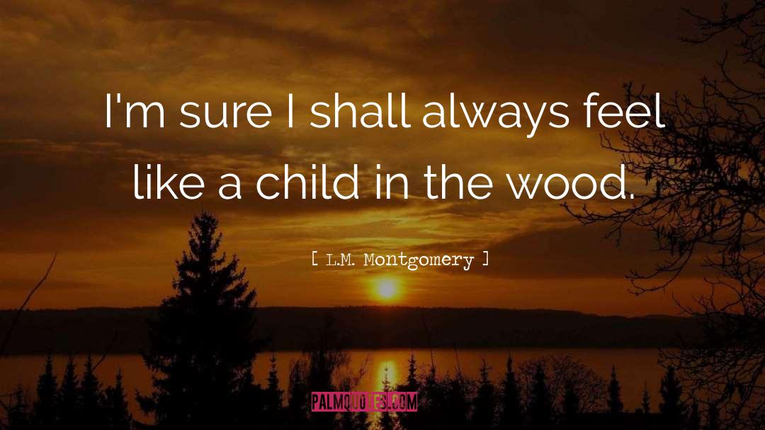 Unlawful Children quotes by L.M. Montgomery