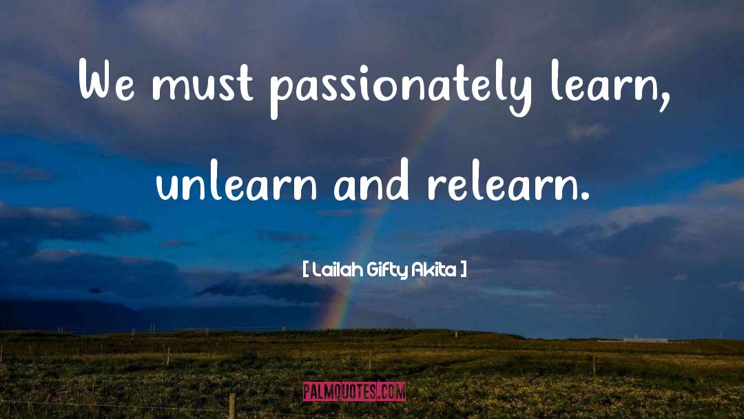 Unlearn quotes by Lailah Gifty Akita